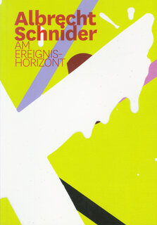 Albrecht Schnider - Am Ereignishorizont