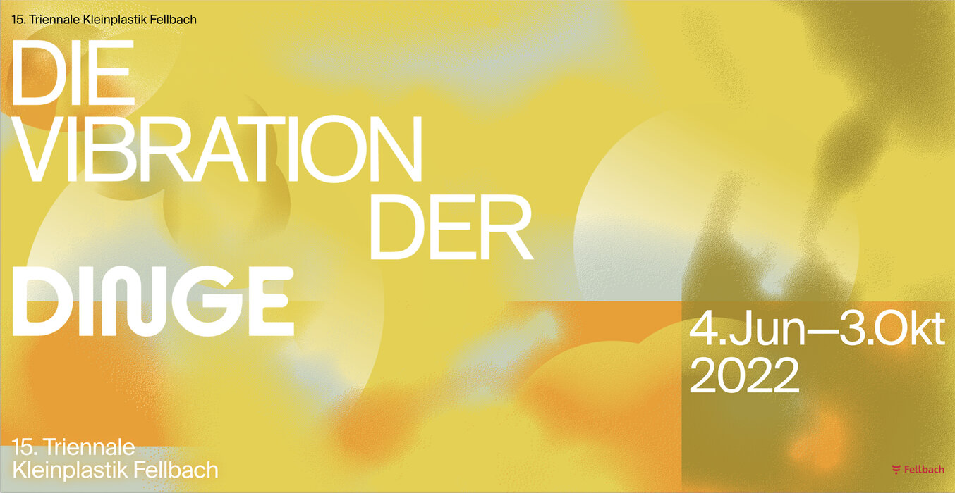 Die Vibration der Dinge - 15. Triennale Kleinplastik Fellbach