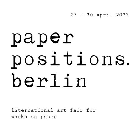 Paper Positions Berlin 2023