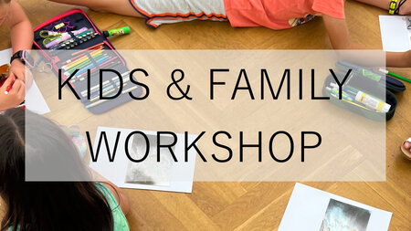 Jetzt anmelden: Kids & Family Workshop